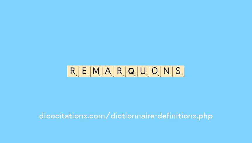 remarquons remarquons