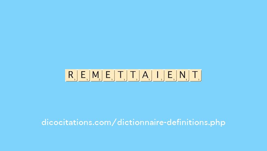 remettaient remettaient