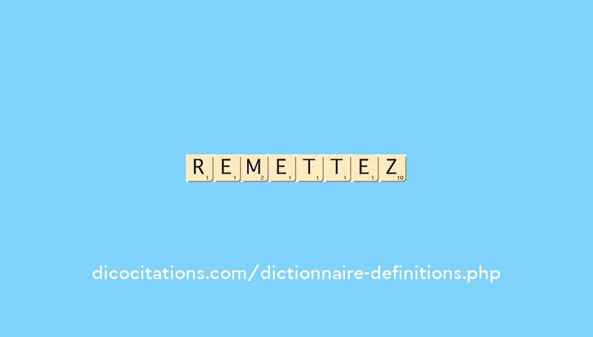 remettez remettez
