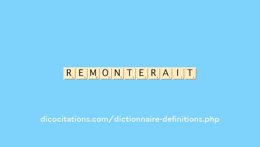 remonterait