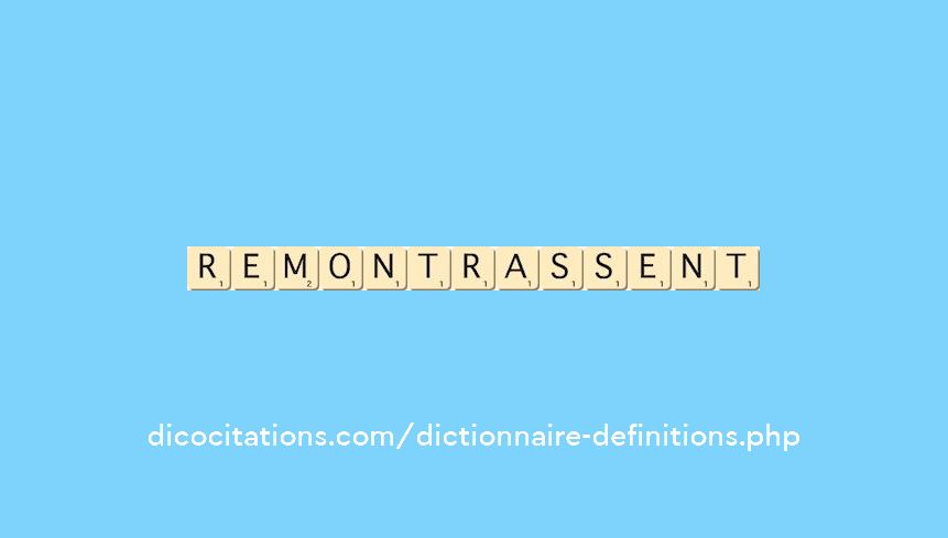 remontrassent remontrassent