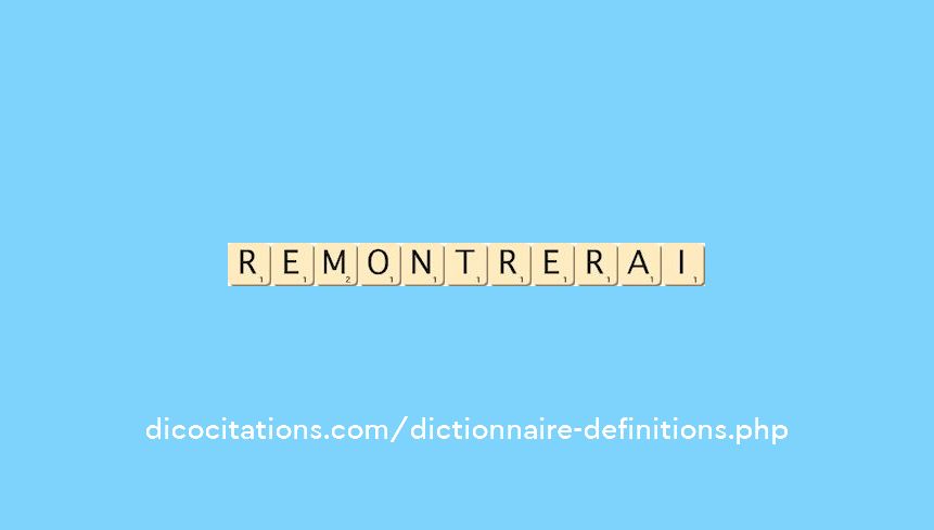 remontrerai