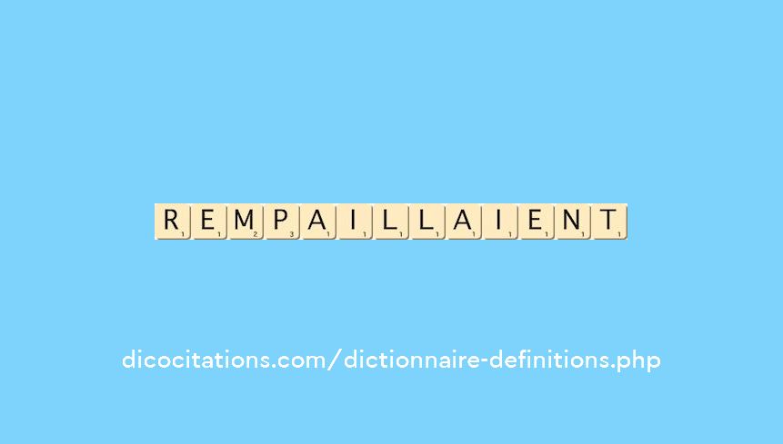rempaillaient