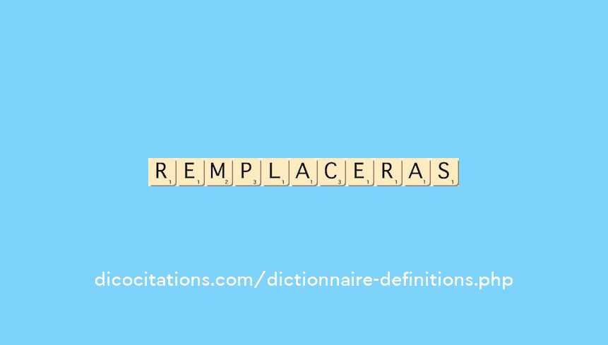 remplaceras remplaceras