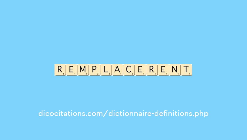 remplacerent remplacerent