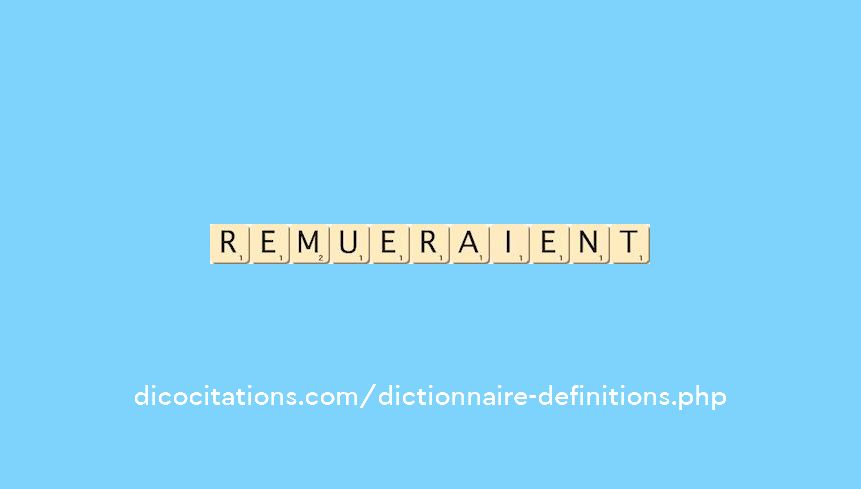 remueraient