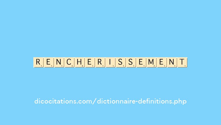 rencherissement
