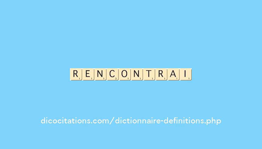 rencontrai
