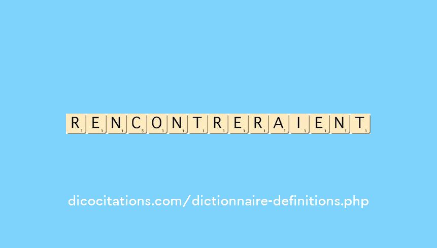 rencontreraient