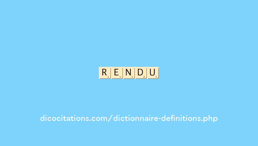 rendu rendu