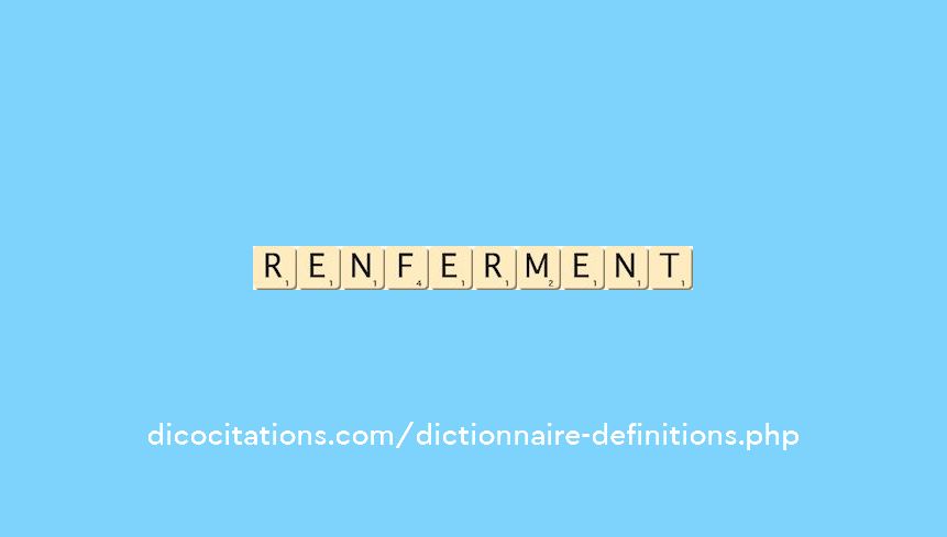 renferment