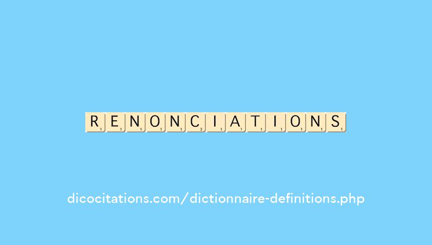 renonciations