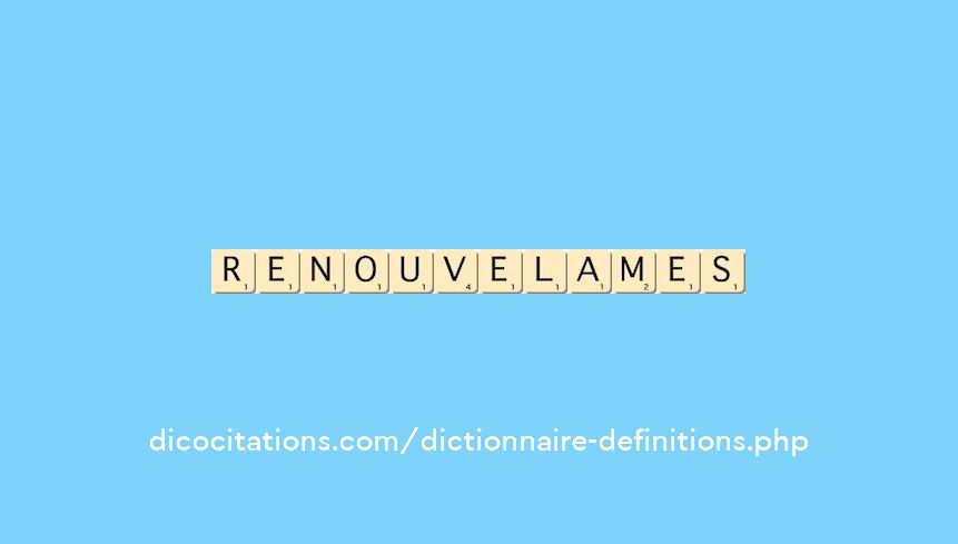 renouvelames renouvelames