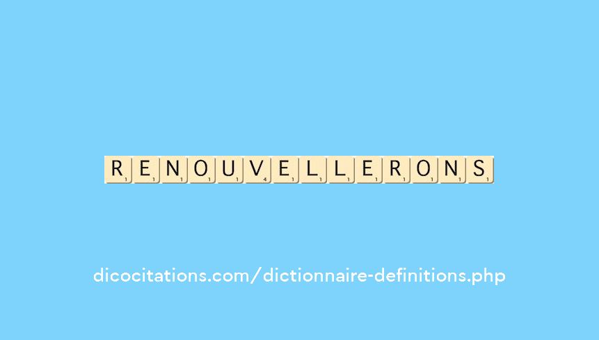 renouvellerons