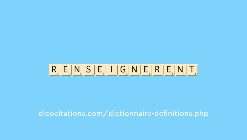 renseignerent renseignerent