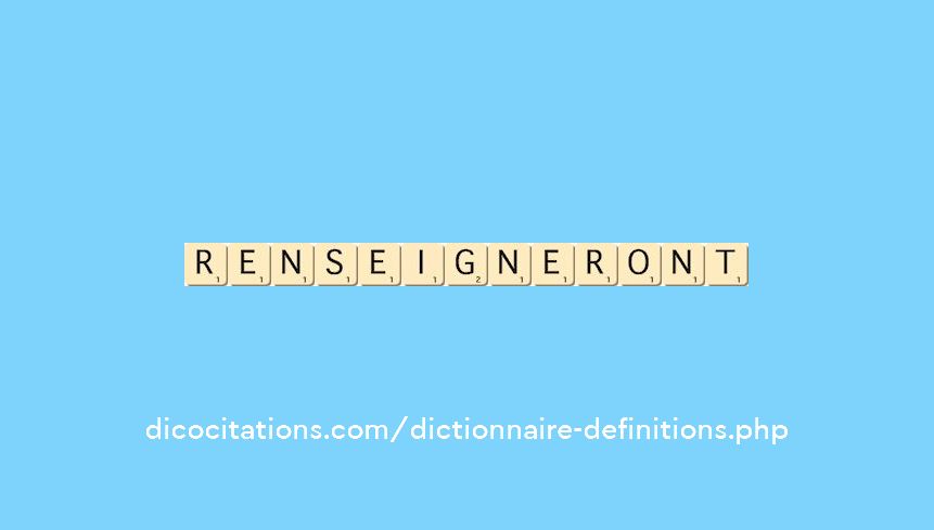 renseigneront renseigneront