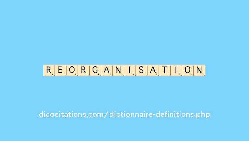 reorganisation