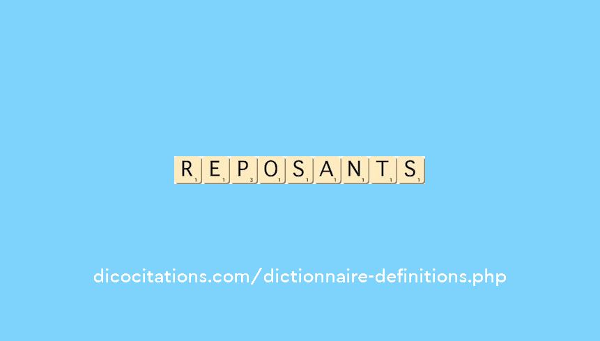 reposants reposants