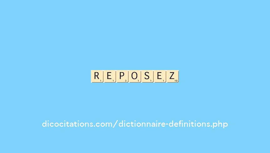 reposez reposez