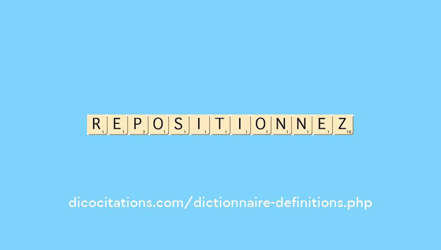 repositionnez