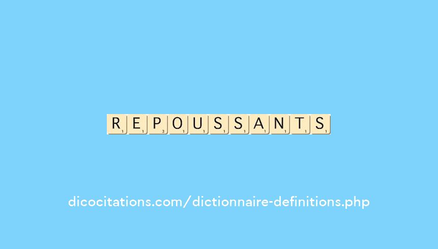 repoussants repoussants