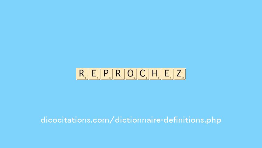 reprochez reprochez