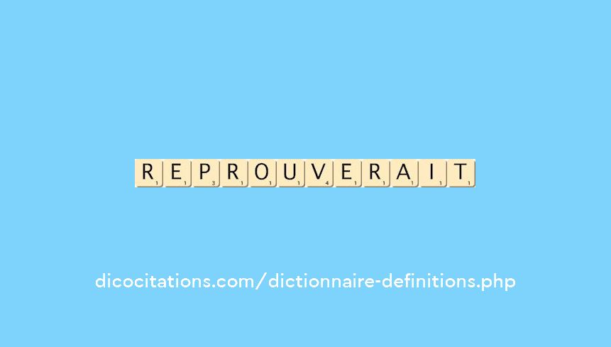 reprouverait reprouverait