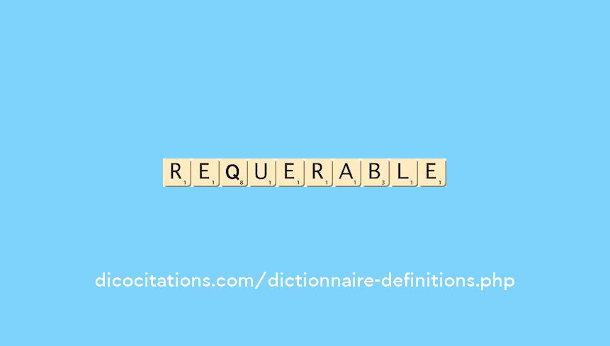 requerable