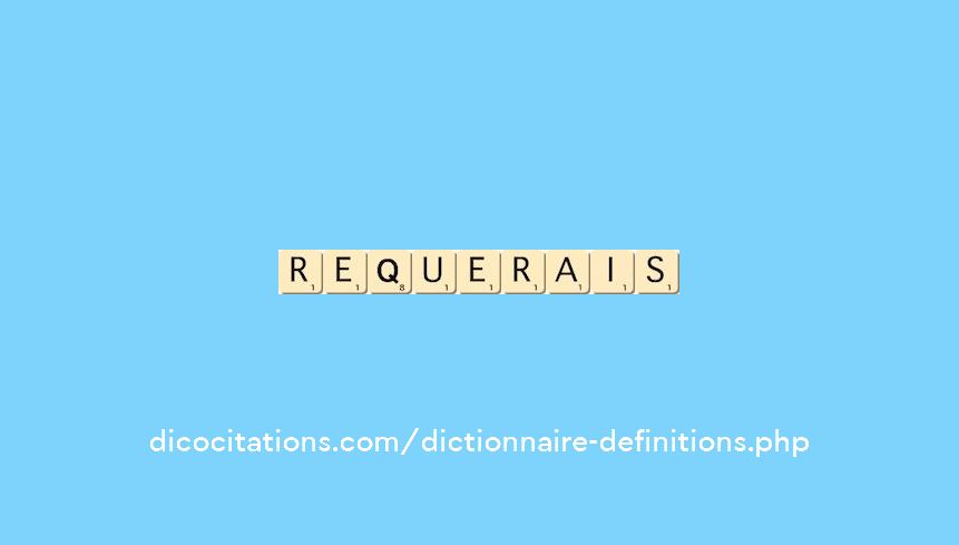 requerais
