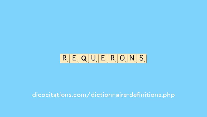 requerons requerons