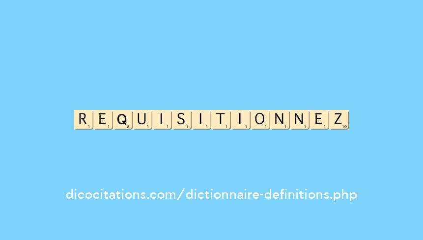 requisitionnez
