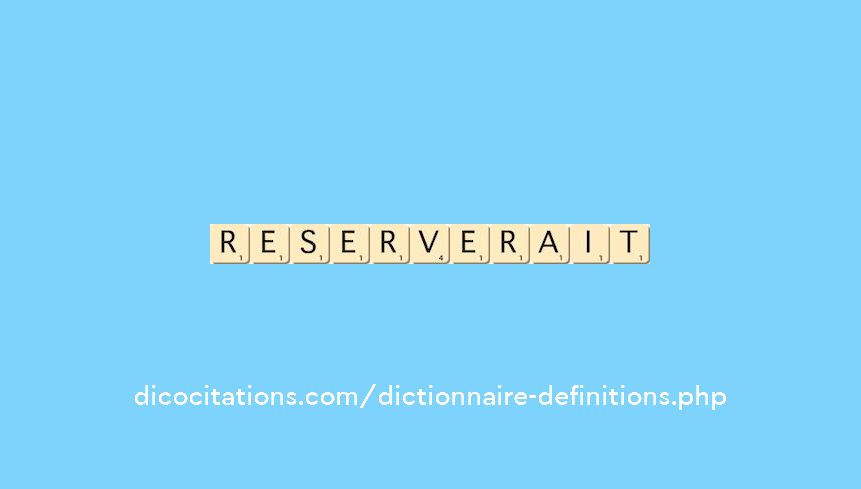 reserverait reserverait