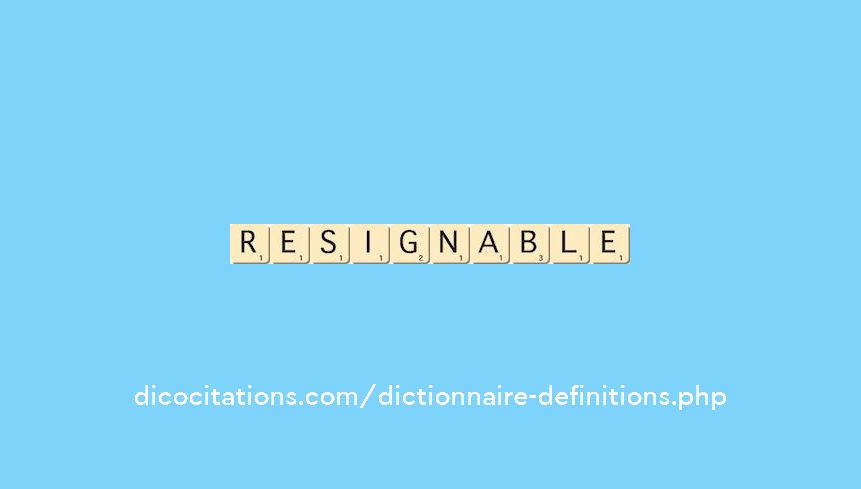 resignable