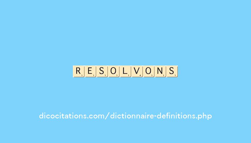 resolvons resolvons