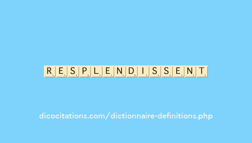 resplendissent resplendissent