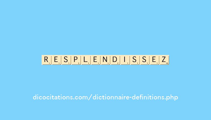 resplendissez