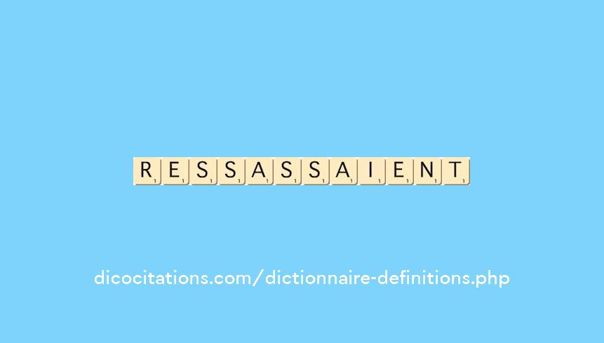 ressassaient