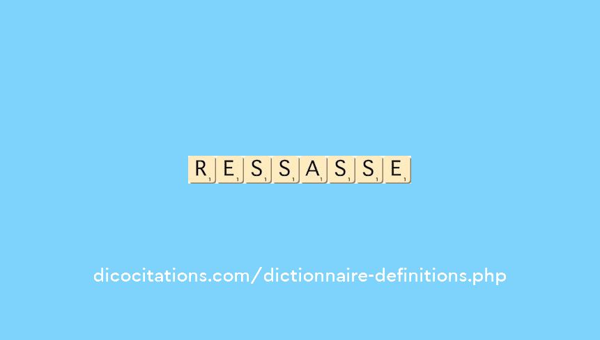 ressasse ressasse