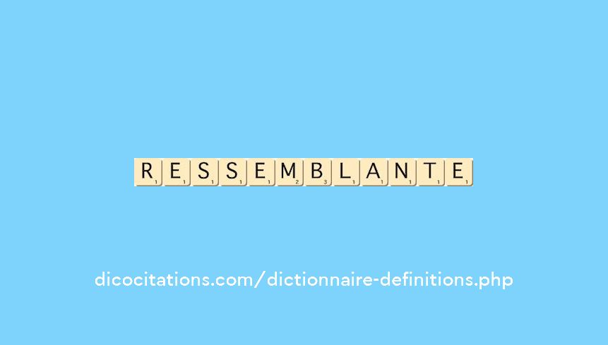 ressemblante ressemblante