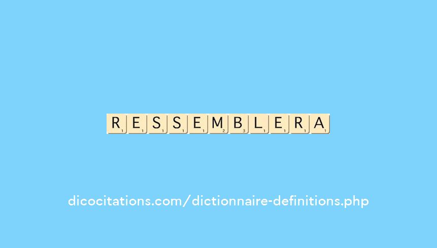 ressemblera ressemblera