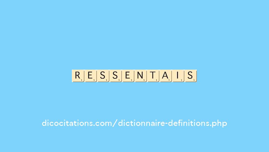 ressentais