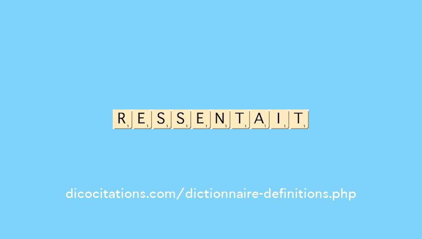 ressentait