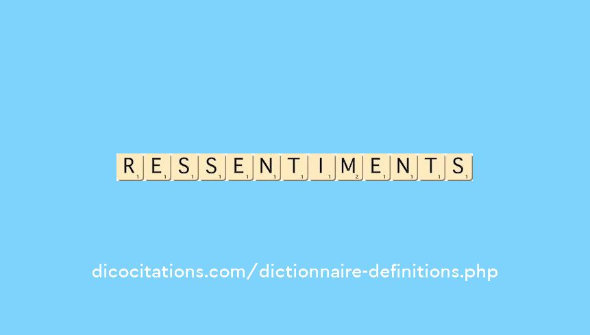 ressentiments ressentiments