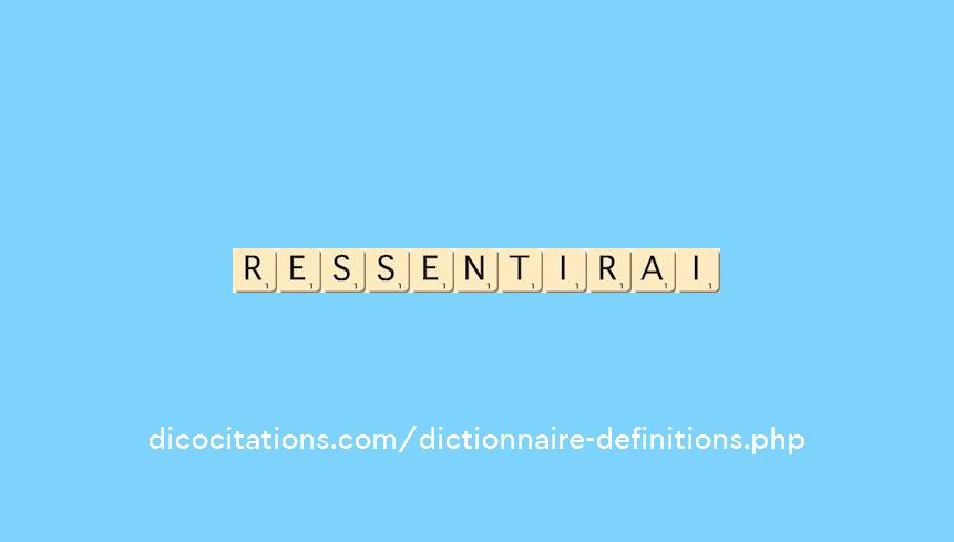 ressentirai