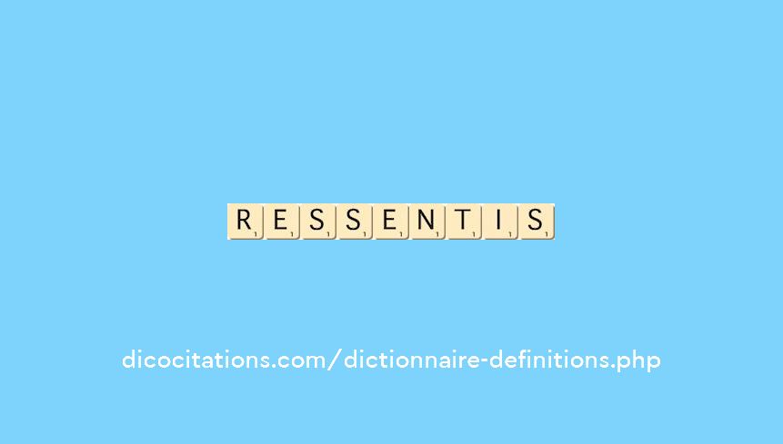 ressentis ressentis