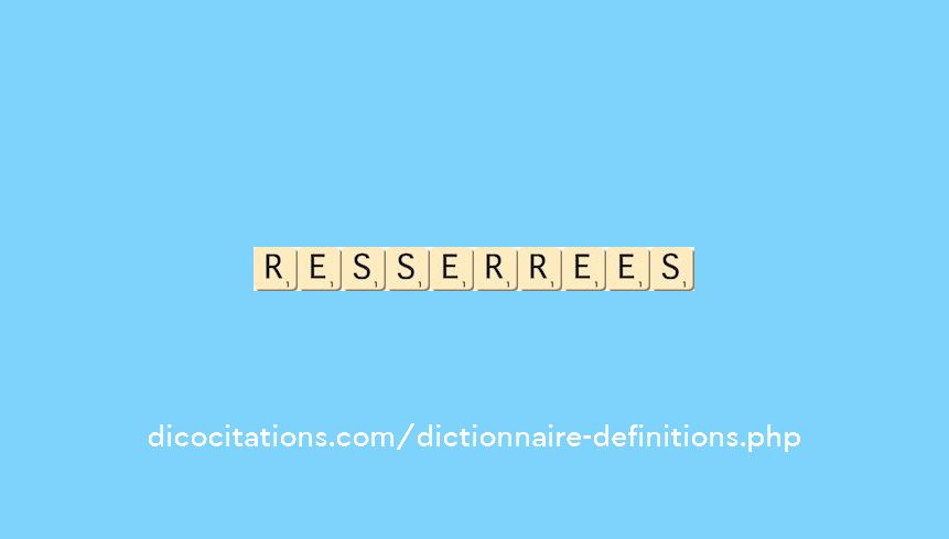 resserrees