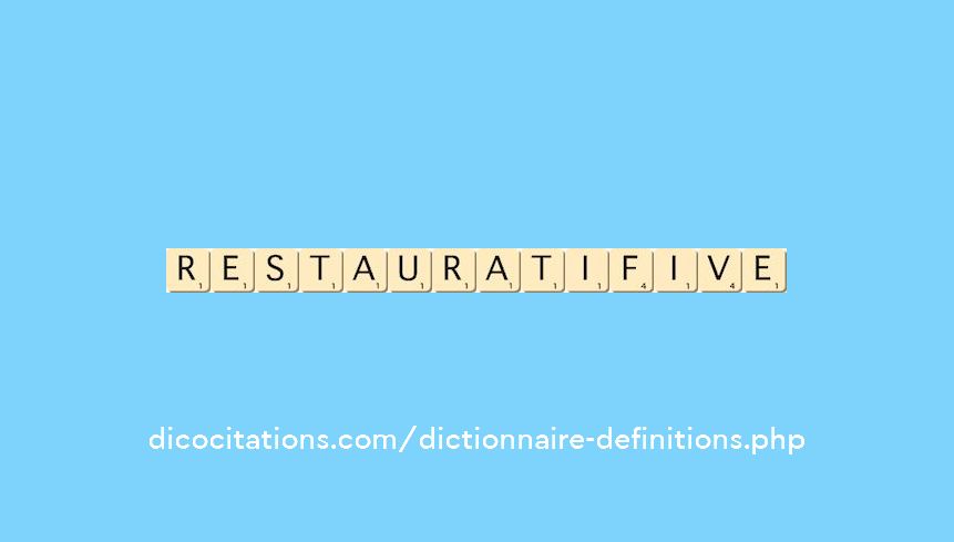 restauratif--ive