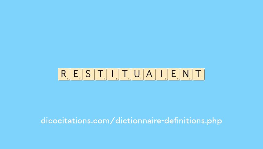 restituaient