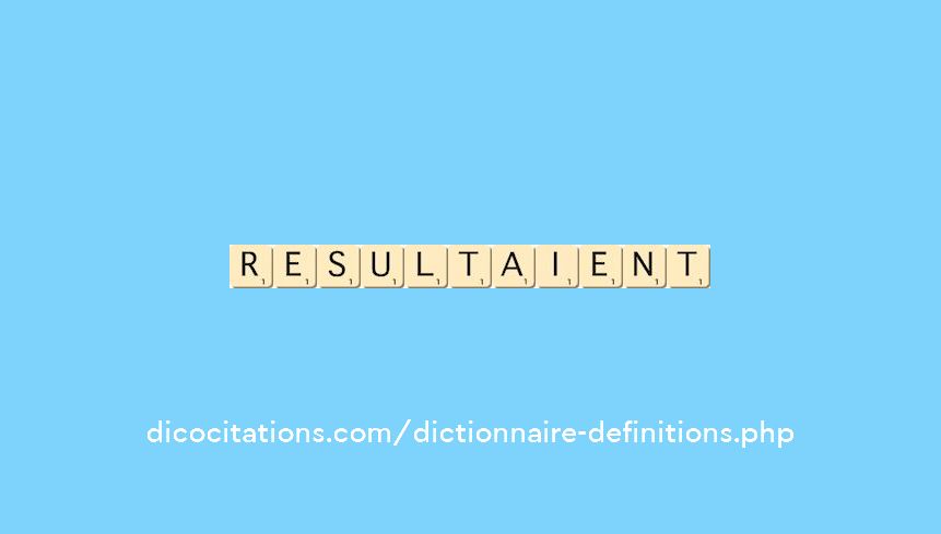 resultaient resultaient