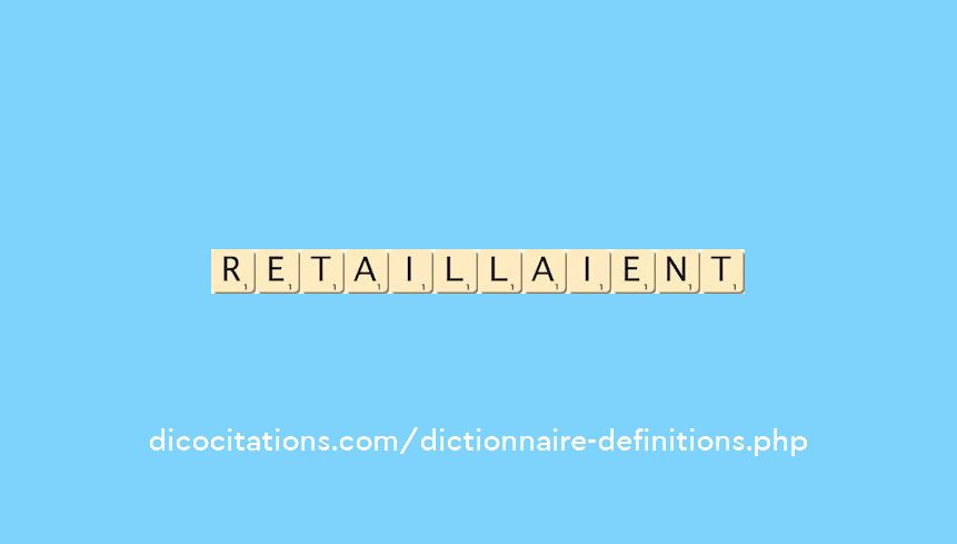retaillaient